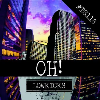 OH! by Lowkicks