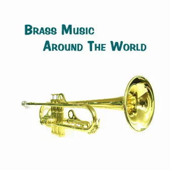 Brass Music Around The World by The Sombrero Brass Ensemble