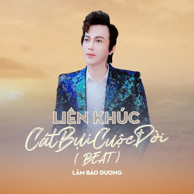 Liên Khúc Cát Bụi Cuộc Đời - Beat