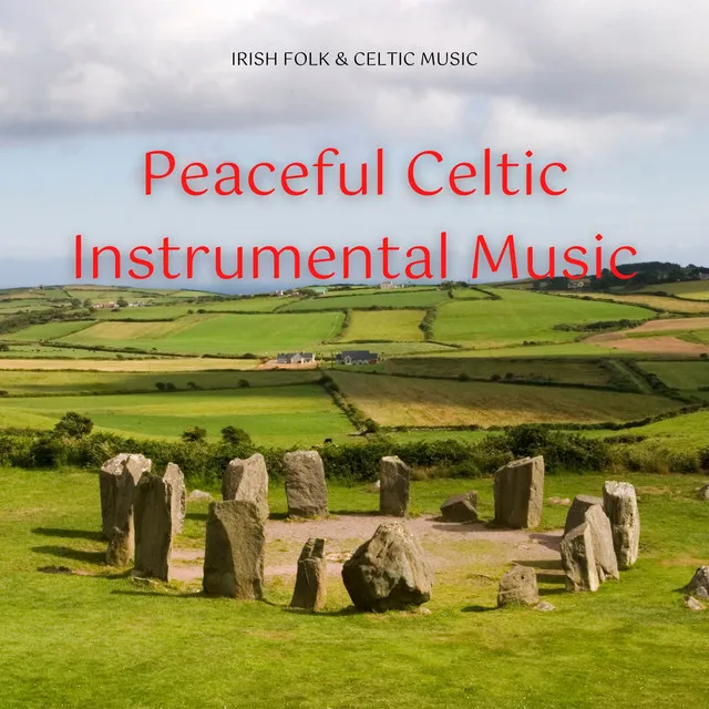 Peaceful Celtic Instrumental Music