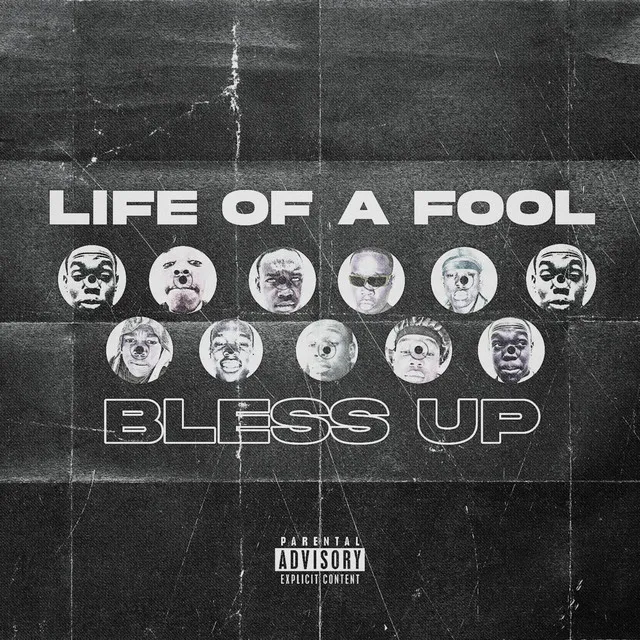 Life Of A Fool (Bless Up)