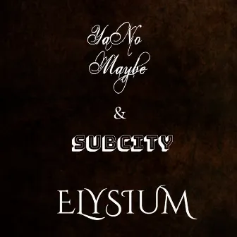 Elysium by Subcity