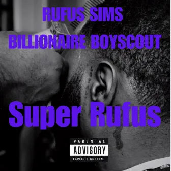 Super Rufus by Billionaire Boyscout