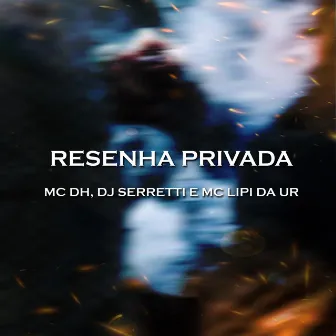 Resenha Privada by MC DH