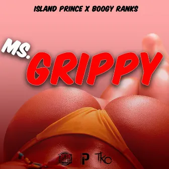 Ms. Grippy by Island Prince