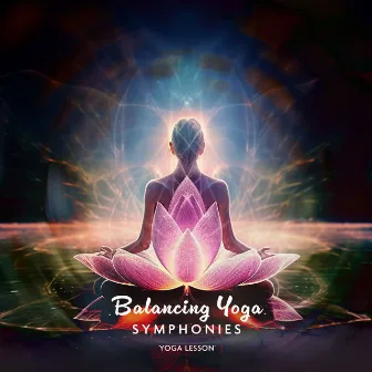 Balancing Yoga Symphonies by Yoga Lesson