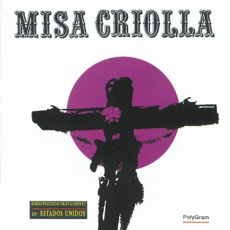 Misa Criolla by Ariel Ramírez