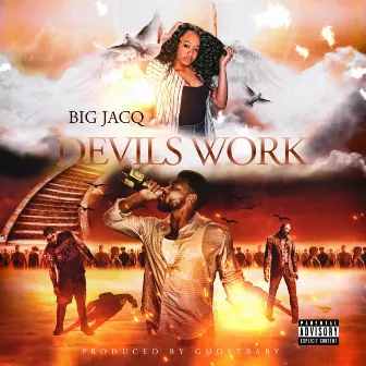 Devil's Work by Big Jacq