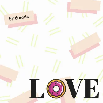 Love by Donuts