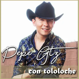 Pepe Gtz Con Tololoche by Pepe Gtz