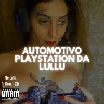 Automotivo Playstation Da Lullu by Mc Lullu