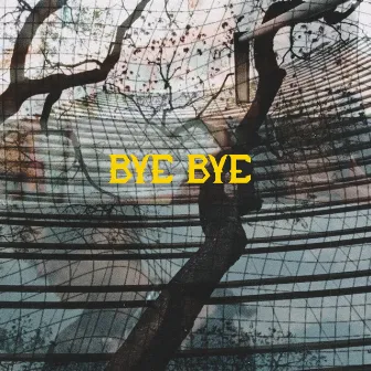 Bye bae by Lil MESC