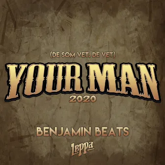 De Som Vet, De Vet (Your Man 2020) by Leppa