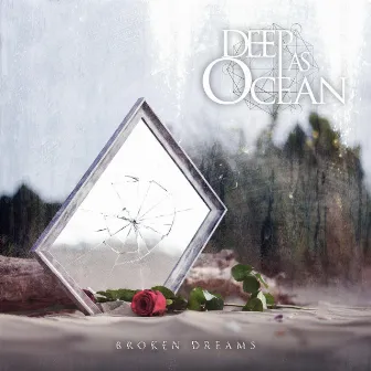 Broken Dreams by Deep as Ocean