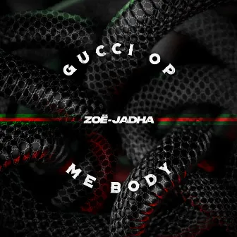 Gucci Op Me Body by Zoë-Jadha