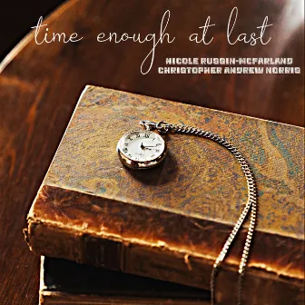 Time Enough at Last by Christopher Andrew Norris