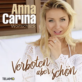 Verboten aber schön (Remixes) by Anna-Carina Woitschack