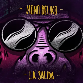 La Salida by Mono Beliko