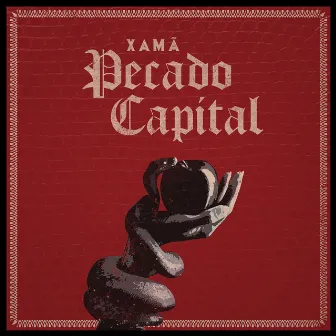 Pecado Capital by Xamã