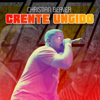 Crente Ungido by Christian Beaver