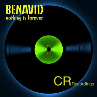 Nothing Is Forever by Benavid