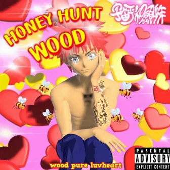 HONEY HUNT WOOD by wood pure luvheart