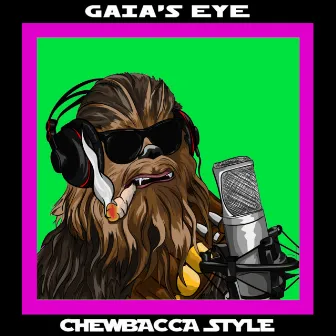 Chewbacca Style by Gaia's Eye