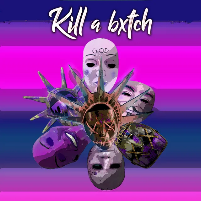 Kill a bxtch