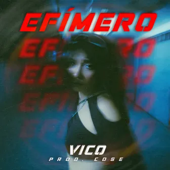 EFÍMERO by Vico