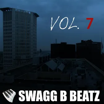 Swagg B Beatz Vol. 7 by Swagg B