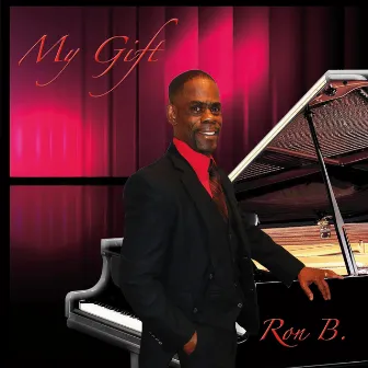 My Gift by Ron B