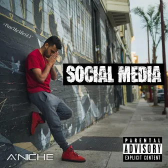 Social Media (Pass the Mic Freestyle) by A'niche