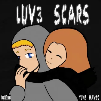 LUV3 SCARS by Yung HAVØC