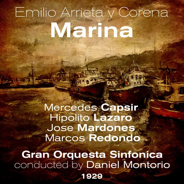 Emilio Arrieta y Corena: Marina, Act I: Marina y Coro - Parte 2