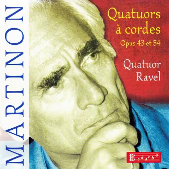 Martinon: Quatuors à cordes by 