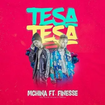 Tesa Tesa by Mchina