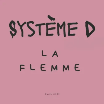 La Flemme by Système D