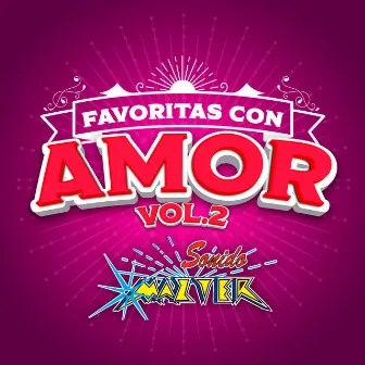 FAVORITAS CON AMOR VOL. 2 by Sonido Mazter