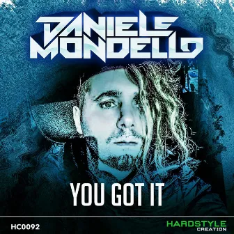 You Got It by Daniele Mondello