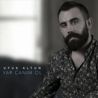 Yar Canım Ol by Ufuk Altun