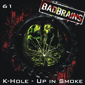 Up in Smoke by K-Hole