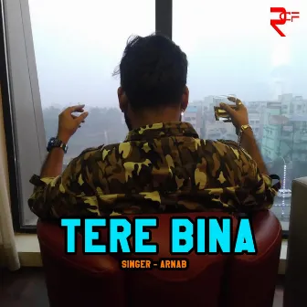 Tere Bina by Arnab