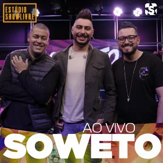 Soweto no Estúdio Showlivre (Ao Vivo) by Soweto