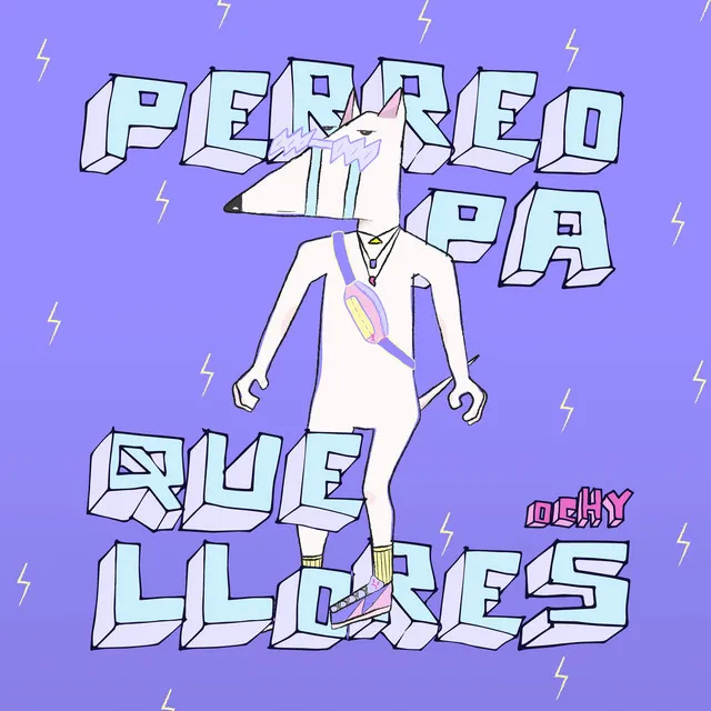 Perreo Pa Que Llores