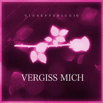 Vergiss mich by Giuseppe Riggio