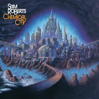 Chemical City by Sam Roberts Band