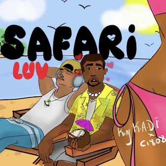 Safari Luv by Kinj K.A.D.E