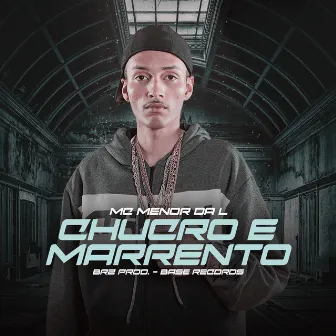 Chucro e Marrento by BrzProd.