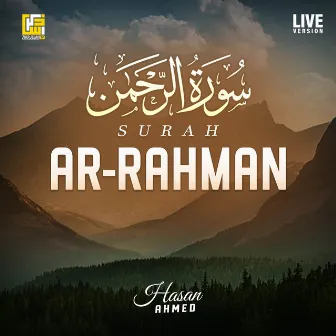 Surah Ar-Rahman (Live Version) by Hasan Ahmed