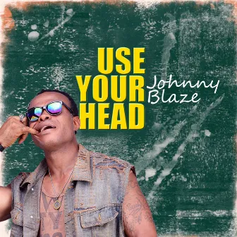 Use Your Head by Johnny Blaze